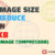 इमेज साइज को काम कैसे करे ? reduce image size in KB