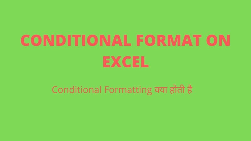 CONDITIONAL FORMAT ON EXCEL