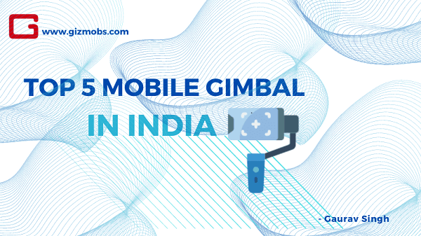 mobile gimbal in india